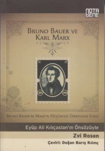 Bruno Bauer ve Karl Marx                                                                                                                                                                                                                                       