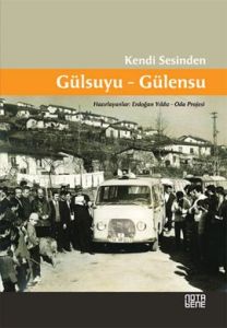 Kendi Sesinden Gülsuyu Gülensu                                                                                                                                                                                                                                 