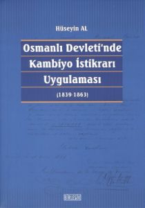 Osmanlı Devleti'nde Kambiyo İstikrarı Uygulaması                                                                                                                                                                                                               