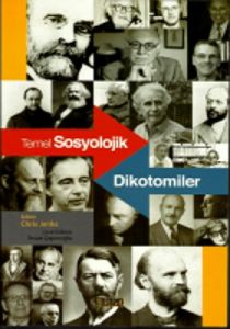 Temel Sosyolojik Dikotomiler                                                                                                                                                                                                                                   