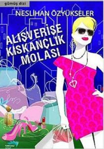 Alışverişe Kıskançlık Molası                                                                                                                                                                                                                                   