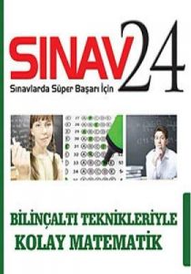 Sınav 24 - Bilinçaltı Teknikleriyle Kolay Matemati                                                                                                                                                                                                             