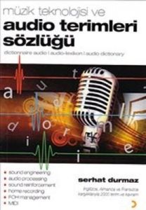 Müzik Teknolojisi ve Audio Terimleri Sözlüğü                                                                                                                                                                                                                   