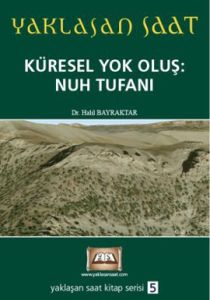 Yaklaşan Saat 5 - Küresel Yok Oluş: Nuh Tufanı                                                                                                                                                                                                                 