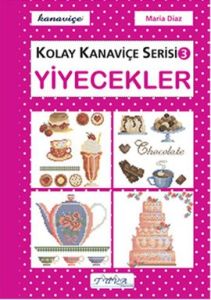 Yiyecekler Kolay Kanaviçe Serisi 3                                                                                                                                                                                                                             