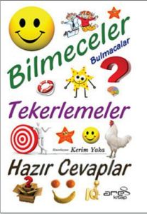 Bilmeceler - Bulmacalar Tekerlemeler - Hazır Cevap                                                                                                                                                                                                             