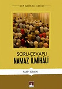 Soru Cevaplı Namaz İlmihali                                                                                                                                                                                                                                    