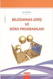 Bilgisayara Giriş ve Büro Programları                                                                                                                                                                                                                          