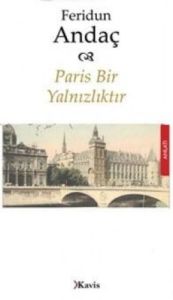 Paris Bir Yalnızlıktır                                                                                                                                                                                                                                         