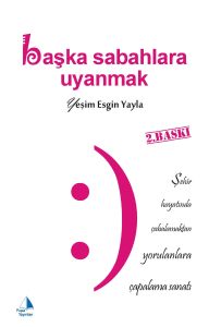 Başka Sabahlara Uyanmak                                                                                                                                                                                                                                        