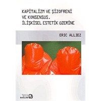 Kapitalizm ve Şizofreni ve Konsensüs / Capitalism                                                                                                                                                                                                              