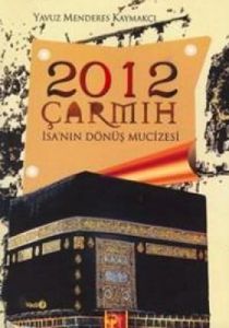 2012 Çarmıh - İsa'nın Dönüş Mucizesi                                                                                                                                                                                                                           