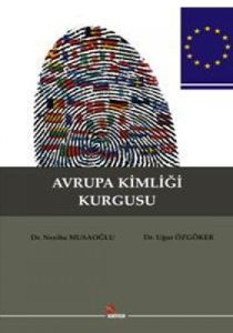 Avrupa Kimliği Kurgusu                                                                                                                                                                                                                                         