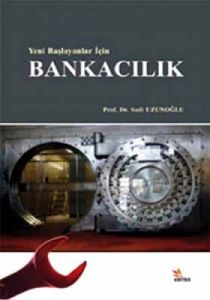 Yeni Başlayanlar İçin Bankacılık                                                                                                                                                                                                                               