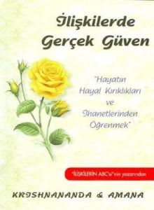 İlişkilerde Gerçek Güven                                                                                                                                                                                                                                       