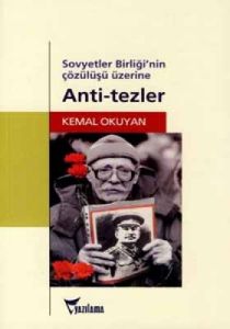 Sovyetler Birliği'nin Çözülüşü Üzerine Anti-tezler                                                                                                                                                                                                             