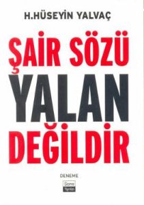 Şair Sözü Yalan Değildir                                                                                                                                                                                                                                       