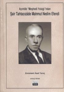 Şair Tahtacızade Mahmut Nedim Efendi                                                                                                                                                                                                                           