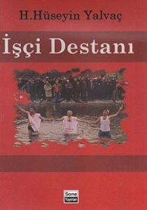 İşçi Destanı                                                                                                                                                                                                                                                   
