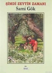 Şimdi Zeytin Zamanı                                                                                                                                                                                                                                            