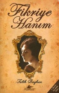 Fikriye Hanım                                                                                                                                                                                                                                                  