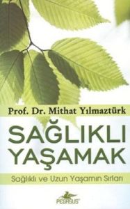 Sağlıklı Yaşamak                                                                                                                                                                                                                                               
