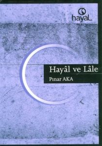 Hayal ve Lale                                                                                                                                                                                                                                                  