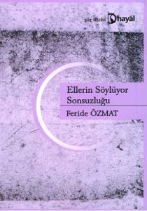 Ellerin Söylüyor Sonsuzluğu                                                                                                                                                                                                                                    