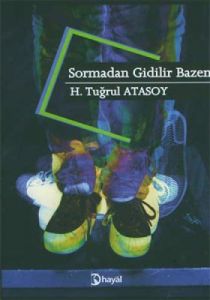 Sormadan Gidilir Bazen                                                                                                                                                                                                                                         