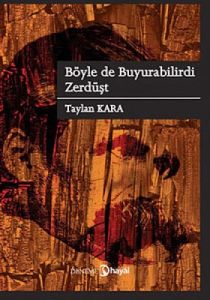 Böyle de Buyurabilirdi Zerdüşt                                                                                                                                                                                                                                 