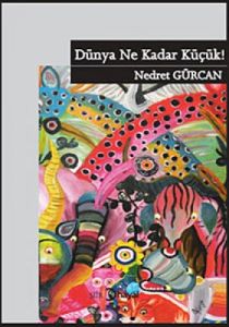 Dünya Ne Kadar Küçük!                                                                                                                                                                                                                                          