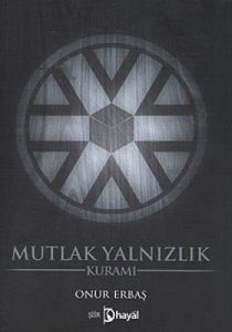 Mutlak Yalnızlık Kuramı                                                                                                                                                                                                                                        