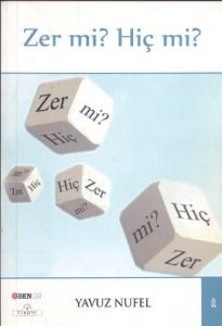 Zer mi? Hiç mi?                                                                                                                                                                                                                                                