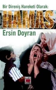 Bir Direniş Hareketi Olarak: Hamas                                                                                                                                                                                                                             
