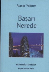 Anlamlı Bir Yaşam İçin Başarı Nerede?                                                                                                                                                                                                                          