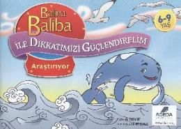 Balina Baliba ile Dikkatimizi Güçlendirelim Araşt                                                                                                                                                                                                              