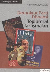 Demokrat Parti Dönemi Toplumsal Tartışmaları                                                                                                                                                                                                                   