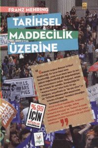 Tarihsel Maddecilik Üzerine                                                                                                                                                                                                                                    