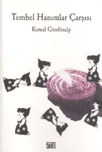 Tembel Hanımlar Çarşısı                                                                                                                                                                                                                                        