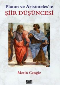 Platon ve Aristoteles'te Şiir Düşüncesi                                                                                                                                                                                                                        