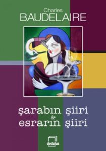 Şarabın Şiiri - Esrarın Şiiri                                                                                                                                                                                                                                  