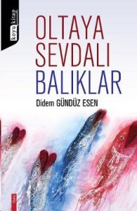 Oltaya Sevdalı Balıklar                                                                                                                                                                                                                                        