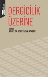 Dergicilik Üzerine                                                                                                                                                                                                                                             