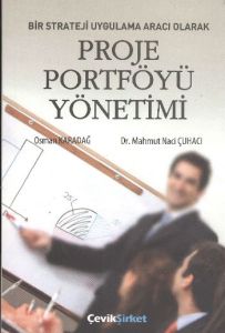 Bir Strateji Uygulama Aracı Olarak Proje Portföyü                                                                                                                                                                                                              