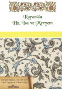 Kuran'da Hz. İsa ve Meryem                                                                                                                                                                                                                                     