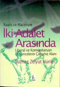 İki Adalet Arasında Liberal ve Komunitaryan Düşünc                                                                                                                                                                                                             