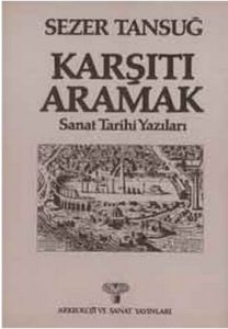 Karşıtı Aramak Sanat Tarihi Yazıları                                                                                                                                                                                                                           