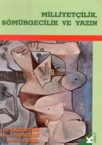 Milliyetçilik, Sömürgecilik ve Yazın                                                                                                                                                                                                                           