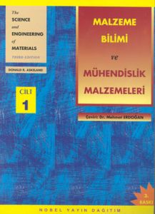 Malzeme Bilimi ve Mühendislik Malzemeleri Cilt 1                                                                                                                                                                                                               