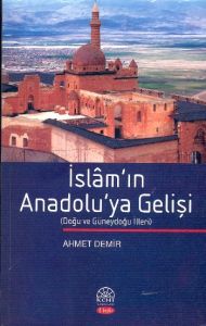 İslam'ın Anadolu'ya Gelişi                                                                                                                                                                                                                                     